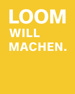 LOOM_will_machen2